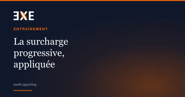 Couverture EXE, rubrique Entraînement : « La surcharge progressive, appliquée »